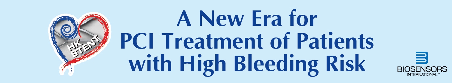 Dinner Symposium - A New Era for PCI Treatment of Patients with High Bleeding Risk